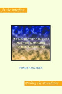 Moral Entrepreneurs and the Campaign to Ban Landmines