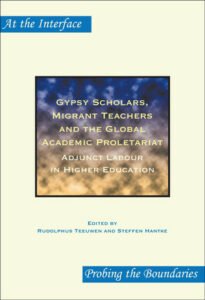 Gypsy Scholars, Migrant Teachers and the Global Academic Proletariat