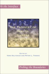 The Tapestry of Health, Illness and Disease