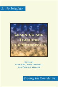 Learning and Teaching in a Metropolis