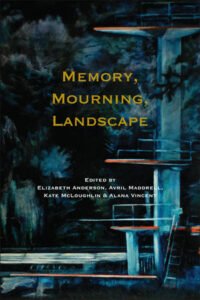 Memory, Mourning, Landscape