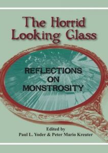 The Horrid Looking Glass : Reflections on Monstrosity