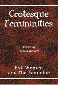 Grotesque Femininities