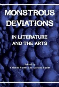 Monstrous Deviations in Literature and the Arts