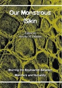 Our Monstrous (S)kin
